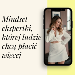 Mindset ekspertki, której ludzie chcą płacić więcej